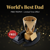 TROPHY FOR THE WORLDS BEST DAD